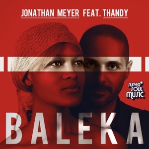 Jonathan Meyer - Baleka (feat. Thandy)