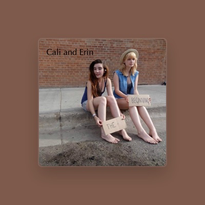 Listen to Cali and Erin, watch music videos, read bio, see tour dates & more!