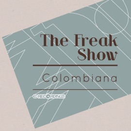 Colombiana The Freak Show