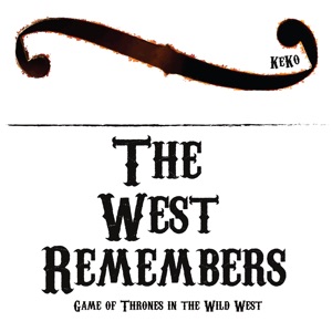 The West Remembers: Game of Thrones in the Wild West - Single