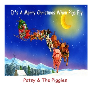 Its a Merry Christmas When Pigs Fly - EP
