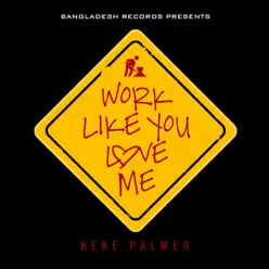 Work Like You Love Me - Single - Keke Palmer