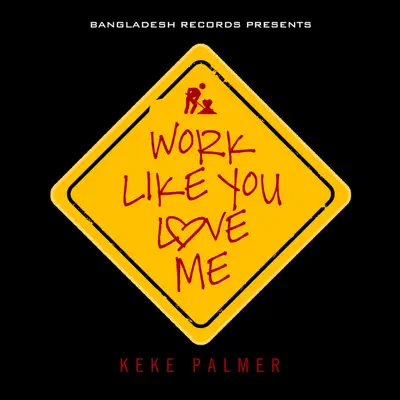 Work Like You Love Me - Single - Keke Palmer