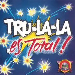 Tru La La Es Total! - Tru la la
