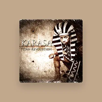 Listen to Karasa, watch music videos, read bio, see tour dates & more!