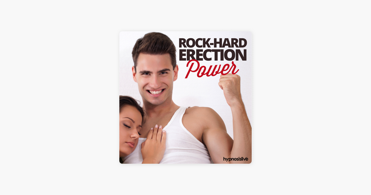 Rock Hard Erection Power Hypnosis Stay Strong And Hard Naturally With Hypnosis“ In Apple Books