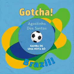 Samba de Uma Nota Só (Brazil!) - Agostinho dos Santos