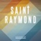 Brighter Days - Saint Raymond lyrics