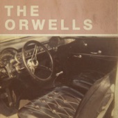 The Orwells - Who Needs You