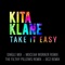 Take It Easy (The Filthy Pillows Remix) - Kita Klane lyrics