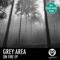 Bird Hause - Grey Area lyrics