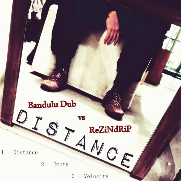 Distance(feat. ReZiNdRiP) - EP
