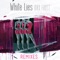 White Lies (Louis La Roche Remix) - Max Frost lyrics