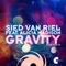 Gravity (feat. Alicia Madison) - Sied van Riel lyrics