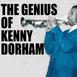 The Genius of Kenny Dorham - Kenny Dorham The Genius of Kenny Dorham - Kenny Dorham