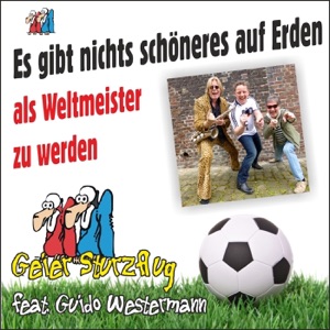 Es gibt nichts schöneres auf Erden (Als Weltmeister zu werden) [feat. Guido Westermann] - Single
