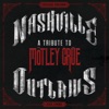 Nashville Outlaws: A Tribute to Mötley Crüe artwork