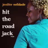 Jenifer Solidade - Hit the Road Jack