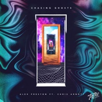 Chasing Ghosts (Radio Edit) [feat. Chris Arnott] - Single - Alex Preston