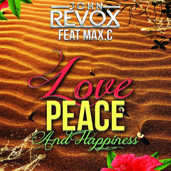 Love Peace & Happiness (feat. Max.C) - Single