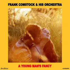 A Young Man's Fancy - Frank Comstock & His Orchestra A Young Man's Fancy - Frank Comstock & His Orchestra