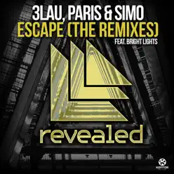 Escape (The Remixes) [feat. Bright Lights] - Single - 3LAU