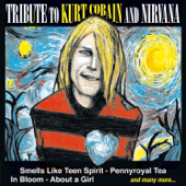 Tribute to Kurt Cobain and Nirvana - Verschiedene Interpreten