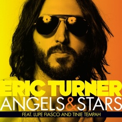 Eric Turner & Avicii - Angels & Stars (feat. Lupe Fiasco & Tinie Tempah)