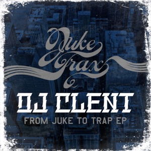 From Juke to Trap - EP