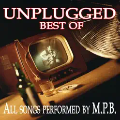 Unplugged - Best Of - M.p.b. Unplugged - Best Of - M.p.b.