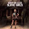 Donatan & Cleo - Slavic Girls