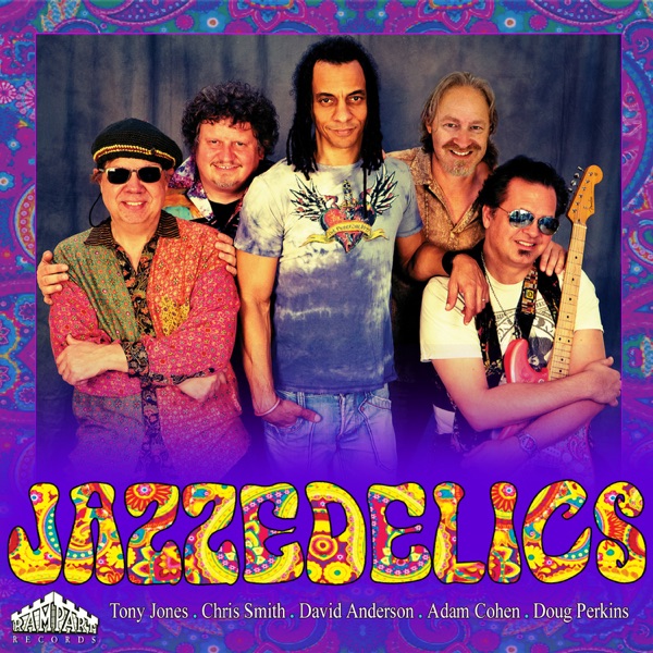 Jazzedelics (feat. Doug Perkins, Tony Jones, Chris Smith, Adam Cohen & David Anderson)