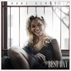 Best Day - Single - Kari Kimmel Best Day - Single - Kari Kimmel
