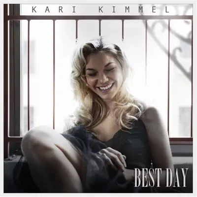 Best Day - Single - Kari Kimmel