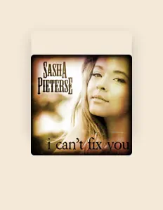Sasha Pieterseを聴いたり、ミュージックビデオを鑑賞したり、経歴やツアー日程などを確認したりしましょう！