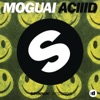 MOGUAI - Aciiid