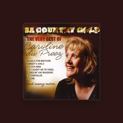 Listen to Caroline du Preez, watch music videos, read bio, see tour dates & more!