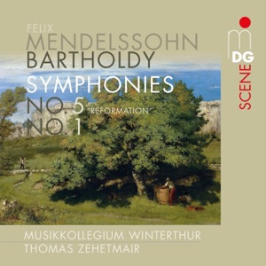Mendelssohn: Symphonies No. 1 & 5