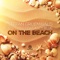On the Beach (feat. Katy Blue) - Stefan Gruenwald & D-Chill lyrics