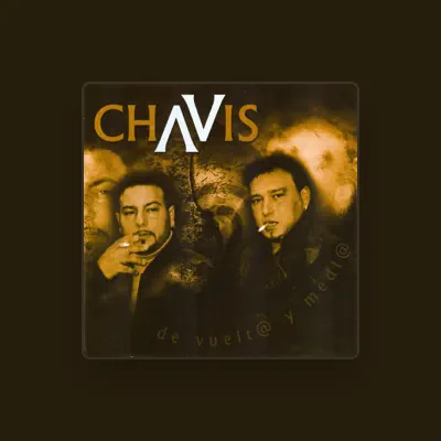 Listen to Chavis, watch music videos, read bio, see tour dates & more!