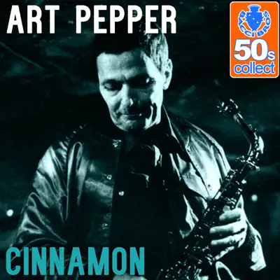 Cinnamon (Remastered) - Single - Art Pepper