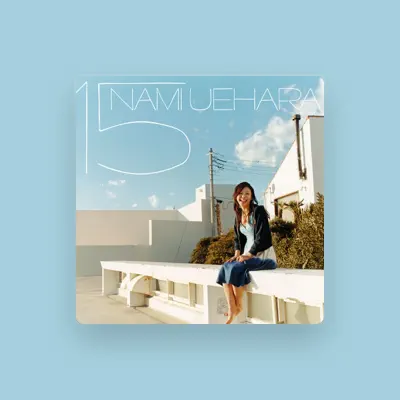 Listen to Nami Uehara, watch music videos, read bio, see tour dates & more!