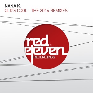 Old's Cool - The 2014 Remixes - Single