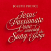 Jesus' Passionate Love Unveiled in the Song of Songs - Joseph Prince