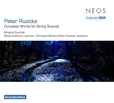Ruzicka: Complete Works for String Quartet