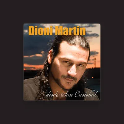 Listen to Dioni Martin, watch music videos, read bio, see tour dates & more!