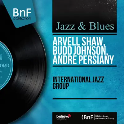 International Jazz Group (feat. Taft Jordan, Vic Dickenson, George Berg & Gus Johnson) [Mono Version] - Single - Arvell Shaw