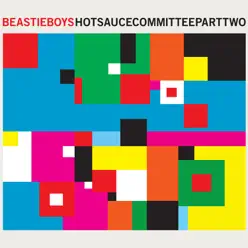 Hot Sauce Committee, Pt. Two (Deluxe) - Beastie Boys