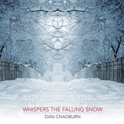 Dan Chadburn - Whispers the Falling Snow