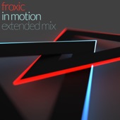 Froxic - In Motion